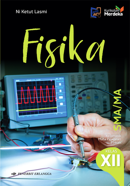Fisika untuk SMA/MA kelas XII kurikulum merdeka
